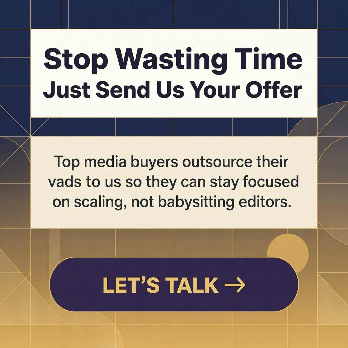 Stop Wasting Time. Just Send Us Your Offer. — AdsBabe Facebook & TikTok video ad creative #1